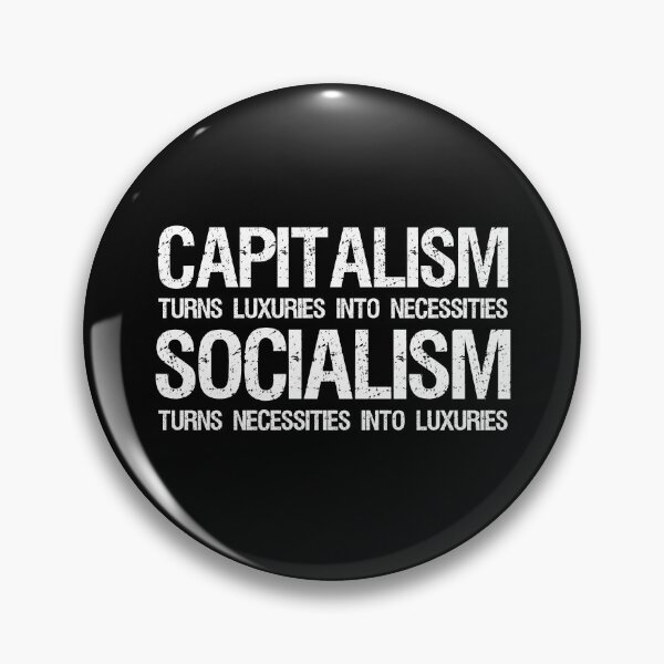 Item preview, Political Anti Socialist Libertarian - Capitalism turns luxuries into necessities. Socialism turns necessities into luxuries. designed and sold by Styrman.