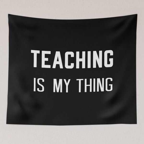 Item preview, Teaching Is My Thing designed and sold by Yecool.