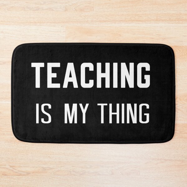 Item preview, Teaching Is My Thing designed and sold by Yecool.