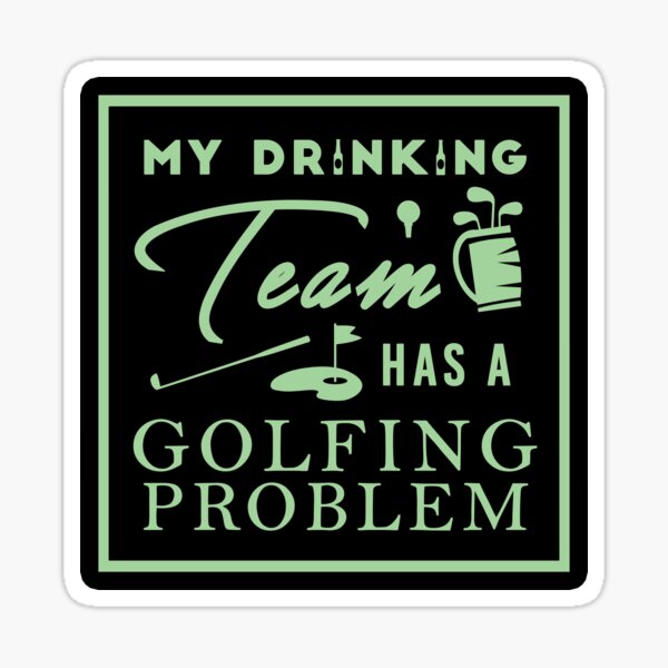 Alcohol golf team Sticker