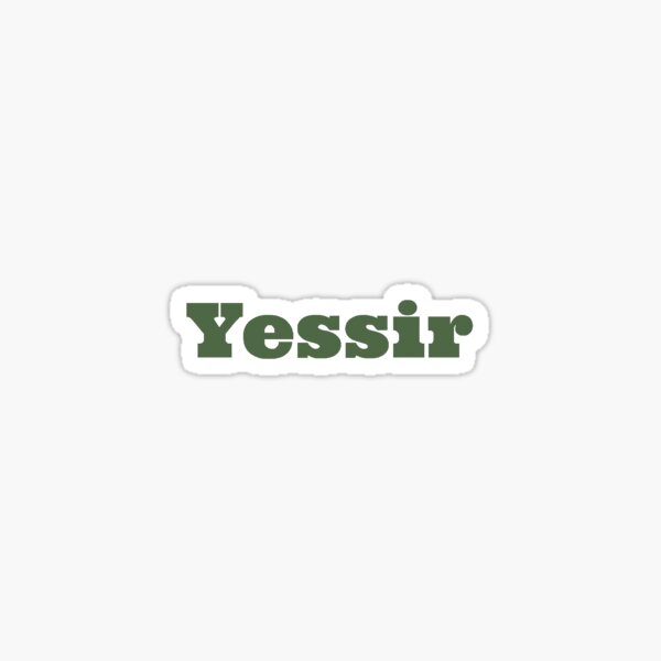 "Yessir word art" Sticker for Sale by Kostrem Redbubble