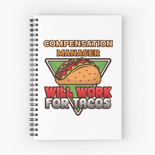 Item preview, Compensation Manager Will Work For Tacos designed and sold by Dabtee.