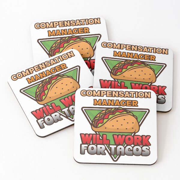 Item preview, Compensation Manager Will Work For Tacos designed and sold by Dabtee.