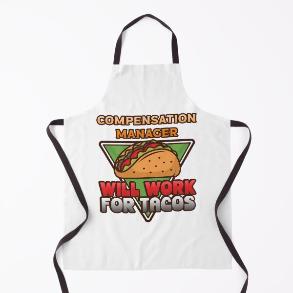 Item preview, Compensation Manager Will Work For Tacos designed and sold by Dabtee.