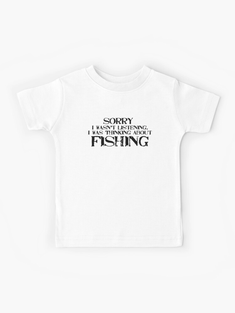 Fishing Funny Shirt Sarcasm Quotes Joke Hobbies Humor Unisex T-shirt