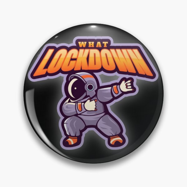 Item preview, What Lockdown ,No lockdown in space Funny Graphic designed and sold by DARBOL-DESIGN.