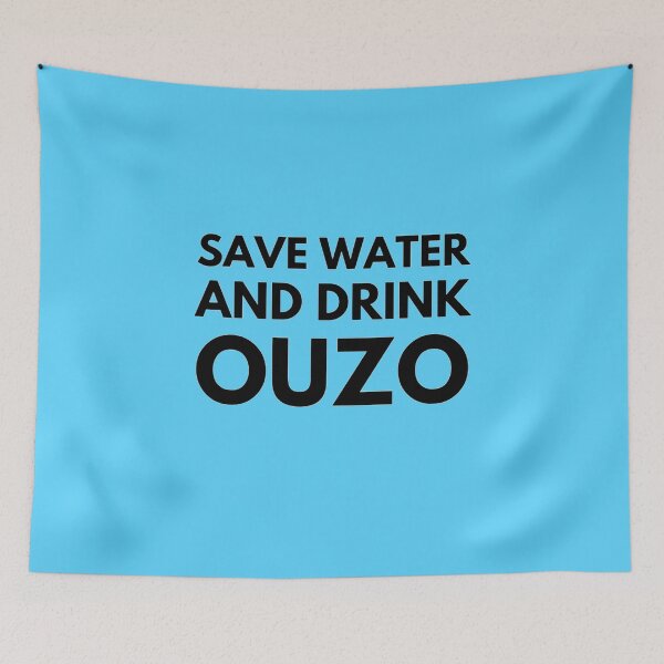 Item preview, Save Water And Drink Ouzo Funny Greek Design Gifts designed and sold by TheGreekGuy.