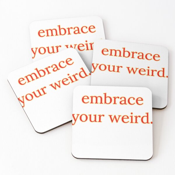 Item preview, Embrace Your Weird designed and sold by GilesTs.