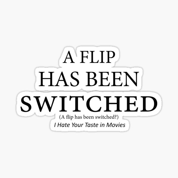 A flip has been switched Sticker
