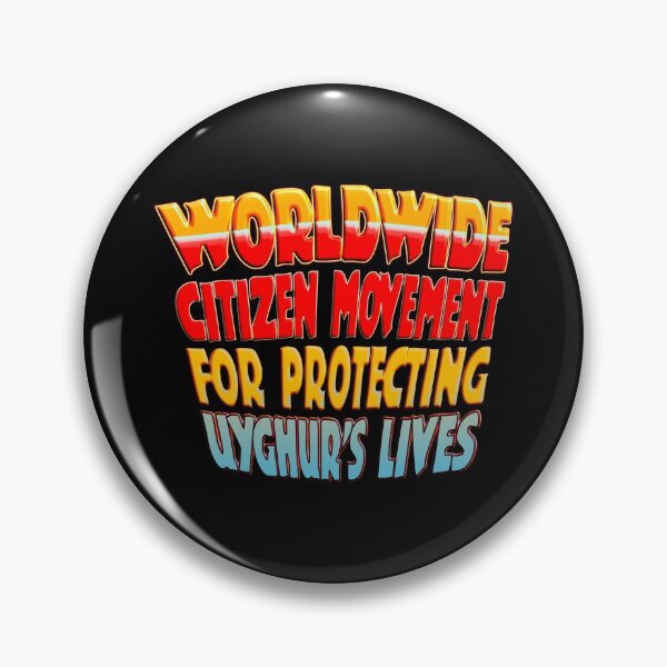 Item preview,  WORLDWIDE CITIZEN MOVEMENT FOR PROTECTING UYGHUR'S LIVES designed and sold by Ralek.