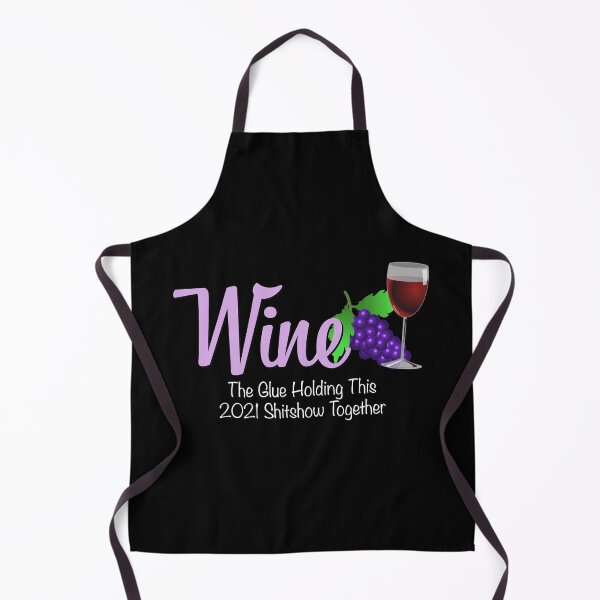 Item preview, Wine The Glue Holding This 2021 Shitshow Together Funny Covid-19 Pandemic  designed and sold by 9ine9.