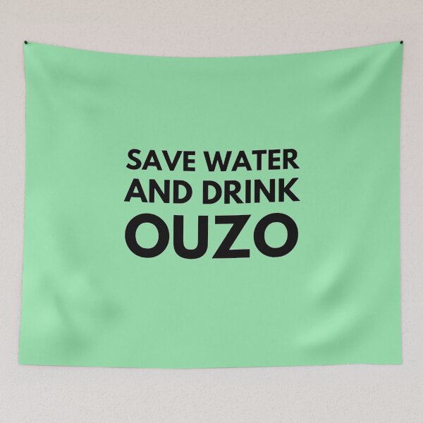 Item preview, Save Water And Drink Ouzo Funny Greek Design Gifts designed and sold by TheGreekGuy.