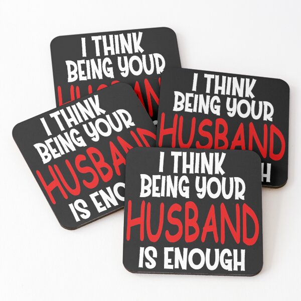 Item preview, I Think Being Your Husband Is Enough designed and sold by JOE4SHOP.