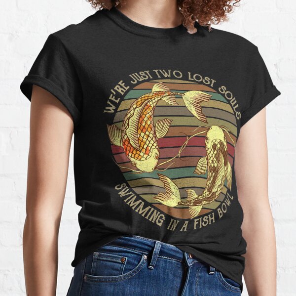 We're Pink Just Two Lost Souls Swimming in A Fish Bowl Floyd Classic T-Shirt