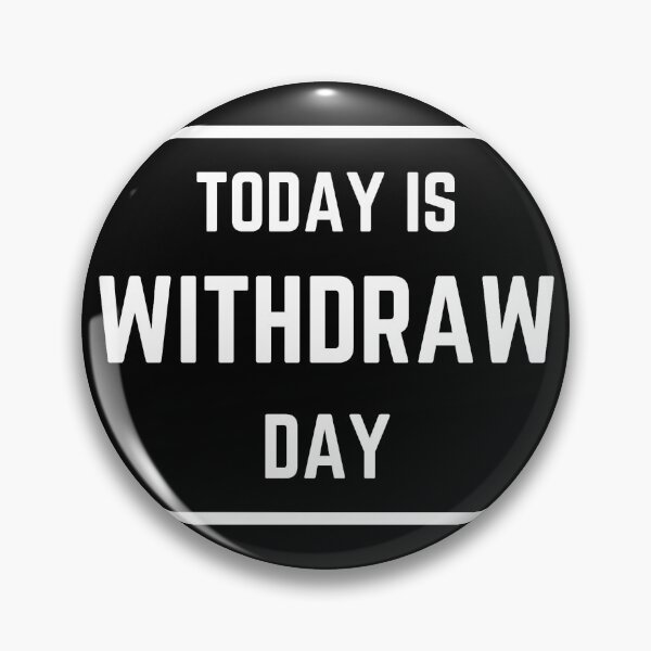 Item preview, It Is Withdraw Day designed and sold by TraderShirts.