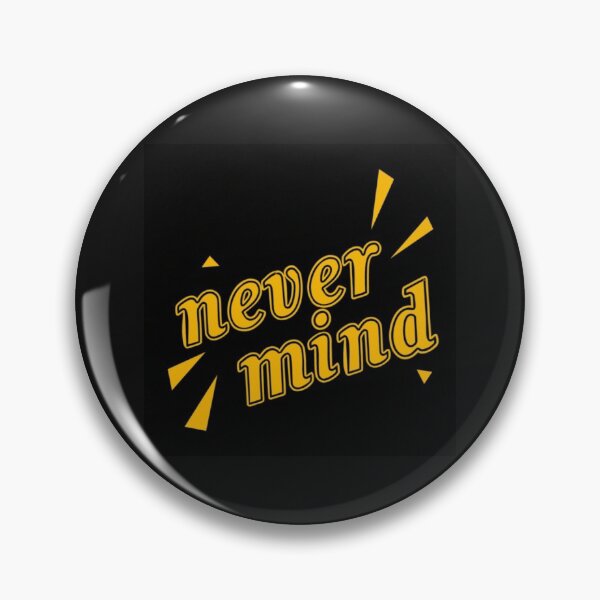 Item preview, Never mind designed and sold by Creativeart1974.