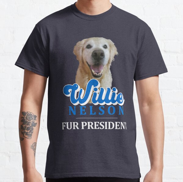 Willie Nelson (the golden retriever) for President Classic T-Shirt