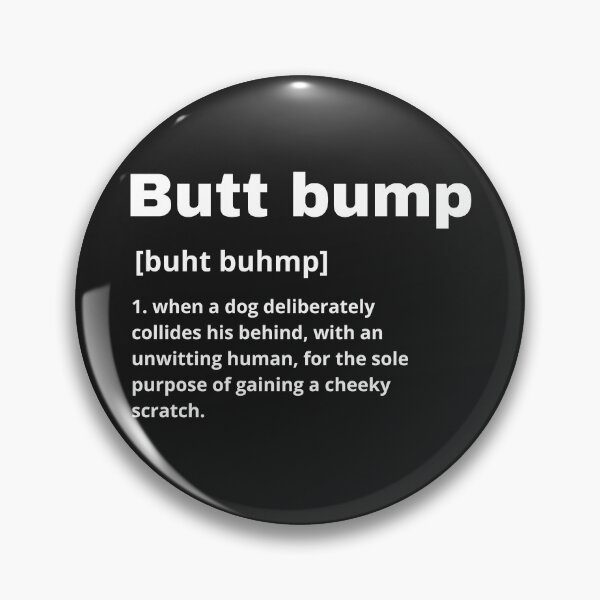 Item preview, Defining dogs - butt bump designed and sold by kookycomet.
