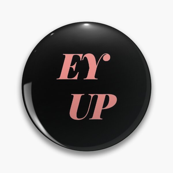 Item preview, Ey up designed and sold by StiAvelli.