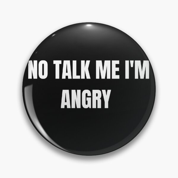 Item preview, No talk me im angry designed and sold by Imaginative Expressions⭐️ ⭐️ ⭐️ ⭐️ ⭐️.