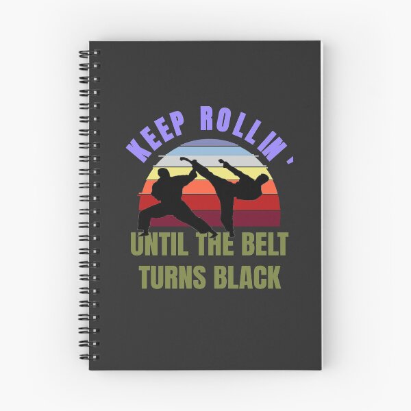Item preview, Keep Rolling Until The Belt Turns Black designed and sold by Zavola.