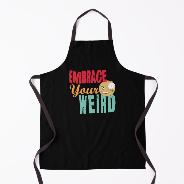 Item preview, Embrace Your Weird Offbeat Weirdness Funny designed and sold by PEHardy-Designs.