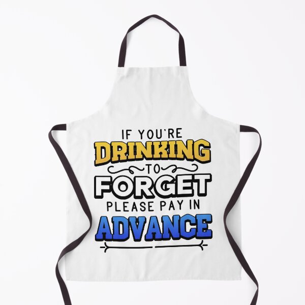 Item preview, If You're Drinking To Forget Pay In Advance Barman designed and sold by Mesyo.
