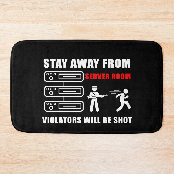Item preview, STAY AWAY FROM SERVER ROOM Black designed and sold by T-paw.