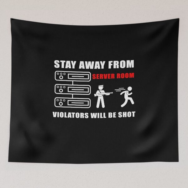 Item preview, STAY AWAY FROM SERVER ROOM Black designed and sold by T-paw.
