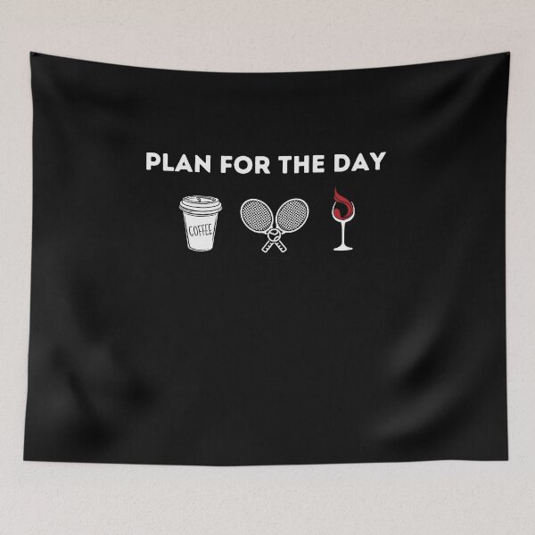 Item preview, Plan For The Day Coffee Tennis And Wine Tennis Lover Gift,coffee lover gift,wine lover designed and sold by PIXEcompany.