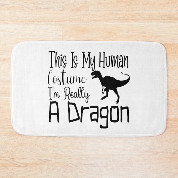 Item preview, This is My Human Costume, I'm Really a Dragon  designed and sold by piskwi.