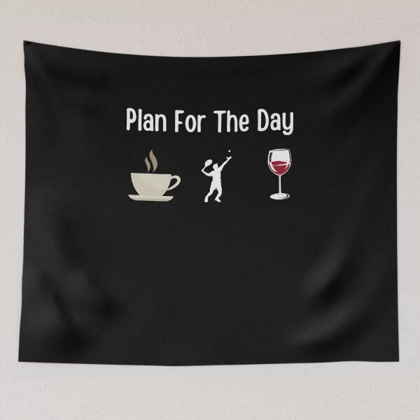 Item preview, Plan For The Day Coffee Tennis And Wine ,Tennis Lover Gift,coffee lover gift,wine lover designed and sold by PIXEcompany.