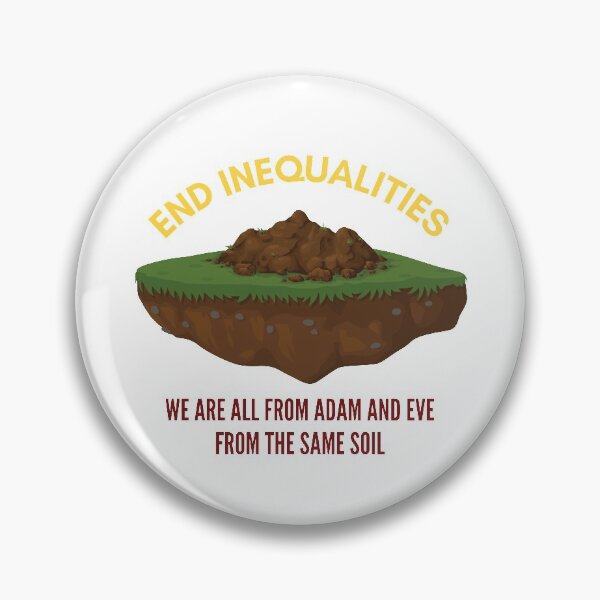Item preview, End Inequalities - We Are All From Adam And Eve From The Same Soil designed and sold by P2CPOD.