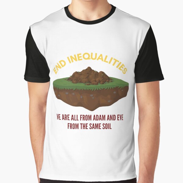 Item preview, End Inequalities - We Are All From Adam And Eve From The Same Soil designed and sold by P2CPOD.