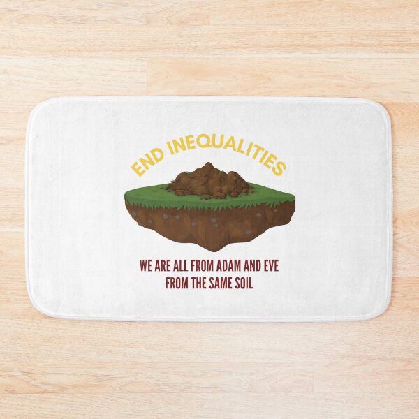 Item preview, End Inequalities - We Are All From Adam And Eve From The Same Soil designed and sold by P2CPOD.