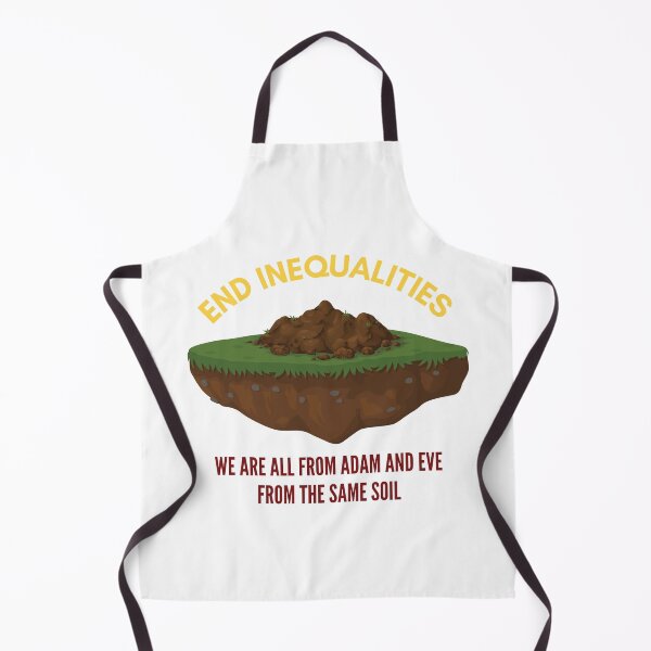 Item preview, End Inequalities - We Are All From Adam And Eve From The Same Soil designed and sold by P2CPOD.
