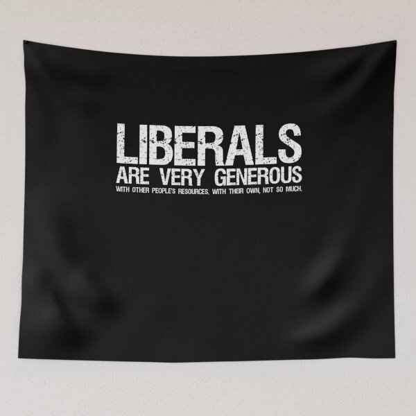 Item preview, Political Anti Socialist - Liberals Are Very Generous With Other Peoples Resources. With Their Own, Not So Much designed and sold by Styrman.