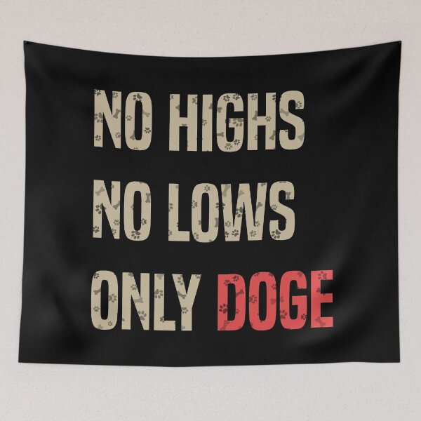 Item preview, no highs no lows only doge designed and sold by Amet Hermawan.