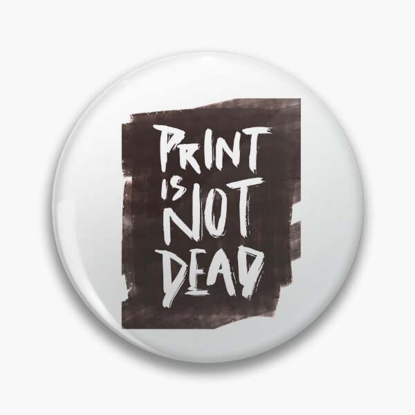 Item preview, PRINT IS NOT DEAD designed and sold by mch-creates.
