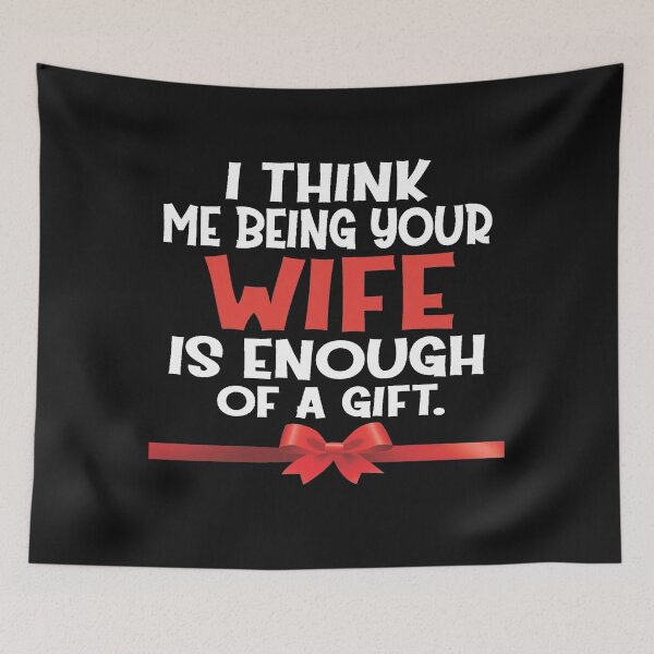 Item preview, I think being your wife is enough designed and sold by YOUR-LOOK.