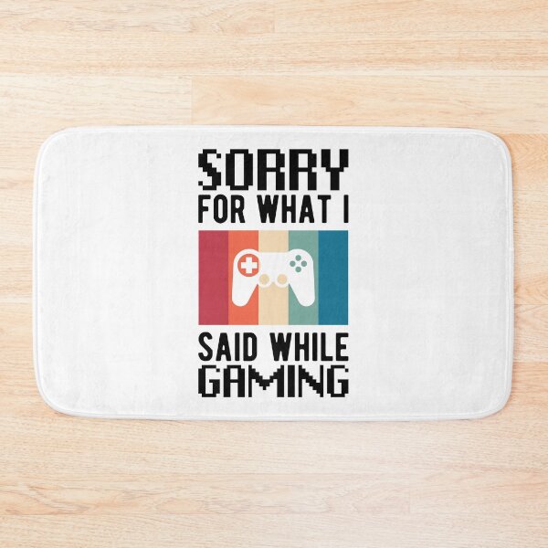 Item preview, Sorry For What I Said While Gaming Funny Gamers Quotes designed and sold by Scratches Tees.