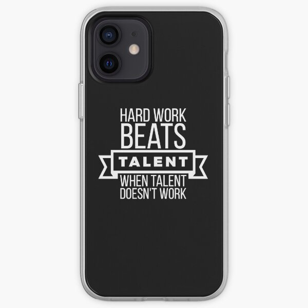 hard work beats talent when talent doesn't work iPhone Soft Case