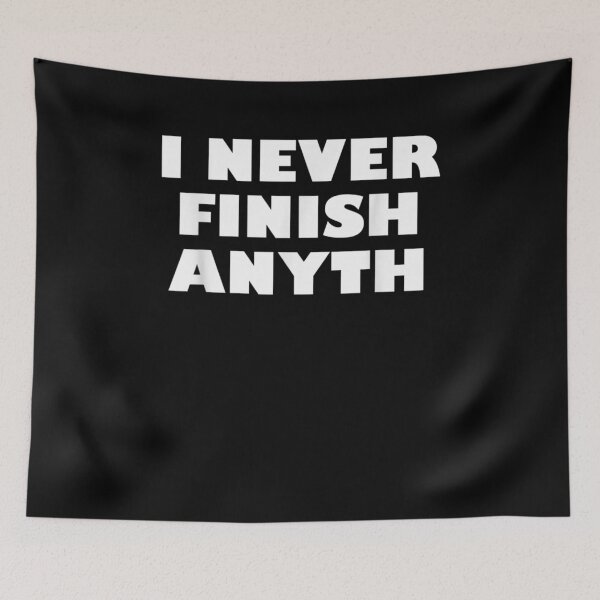 Item preview, I Neverfinish Anyth Funny Saying Gift  designed and sold by charissamo77.