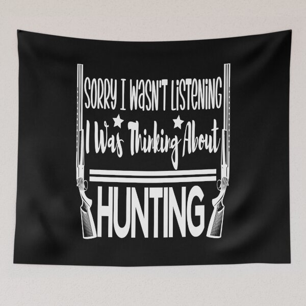 Item preview, Sorry I Wasn't Listening I Was Thinking About Hunting T-Shirt  designed and sold by piskwi.