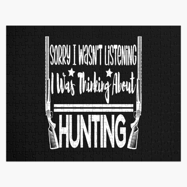 Item preview, Sorry I Wasn't Listening I Was Thinking About Hunting T-Shirt designed and sold by piskwi.