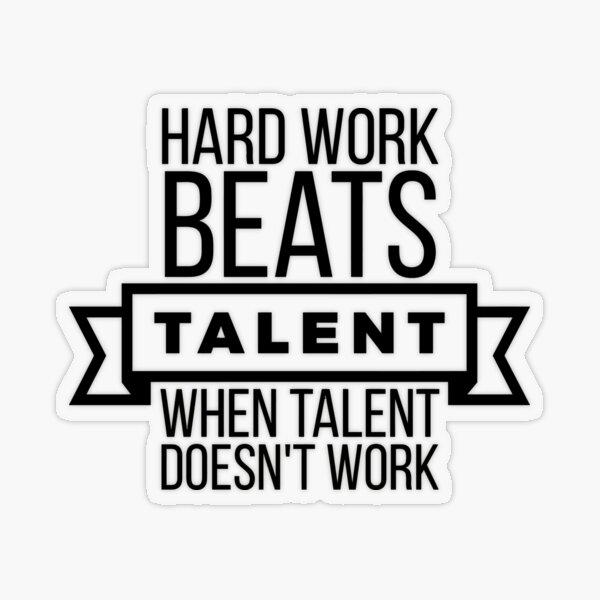 Item preview, hard work beats talent when talent doesn't work designed and sold by WAMTEES.