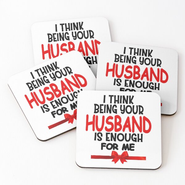 Item preview, I think being your husband is enough for me designed and sold by JOE4SHOP.