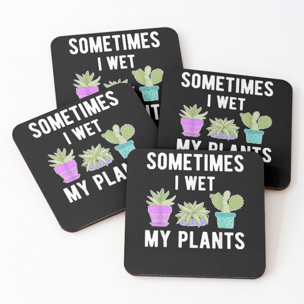 Item preview, Sometimes I Wet My Plants Funny Gardening Gift Succulent  designed and sold by charissamo77.