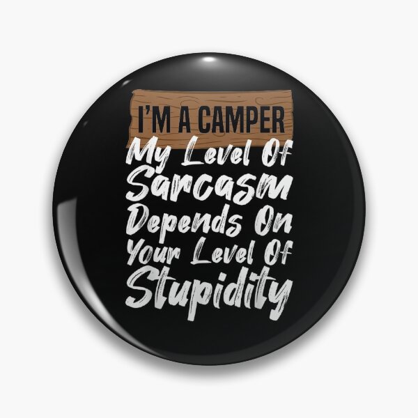 Item preview, I'm A Camper Camping  designed and sold by charissamo77.