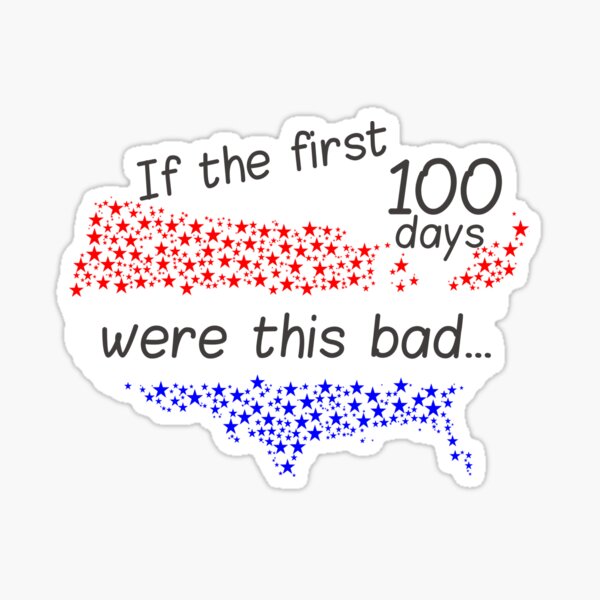 100 Bad Days made 100 Good Stories Sticker for Sale by Kaydee Mick